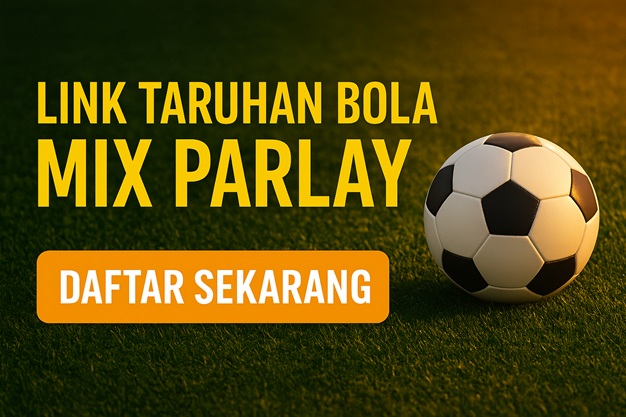 katorbola link Taruhan Bola Mix Parlay